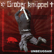 Grober Knüppel: Unbeugsam